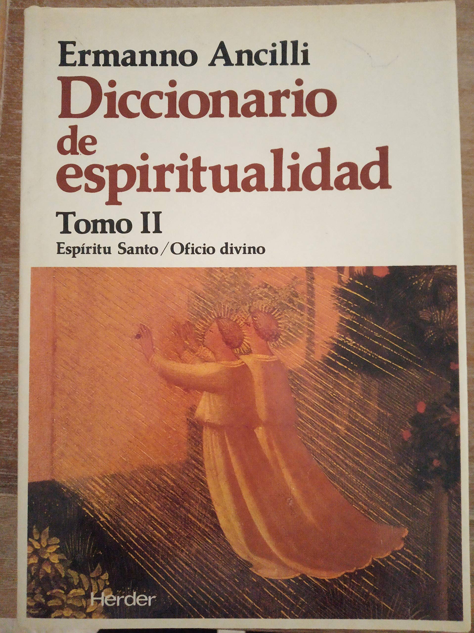 Diccionario de espiritualidad: Tomo II Espíritu Santo/Oficio divino: 2