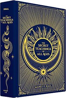 The Secret Teachings of All Ages by Manly P. Hall: Deluxe Hardcover Occult Encyclopedia of Masonic, Hermetic, Qabbalistic Philosophy