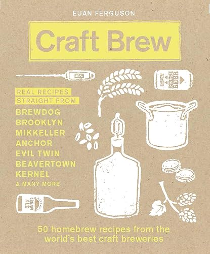 Craft Brew: 50 Homebrew Recipes from the World's Best Craft Breweries