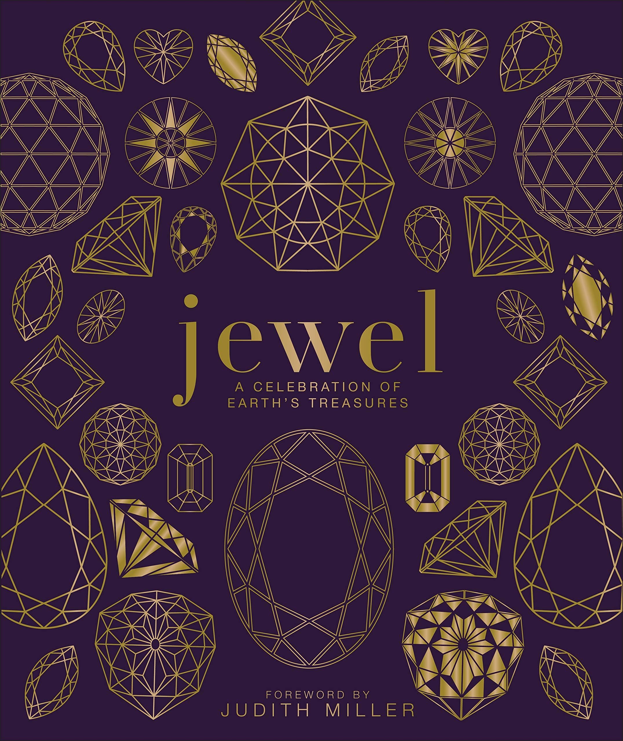 Jewel: A Celebration of Earth's Treasures Hardcover – 3 Oct. 2016