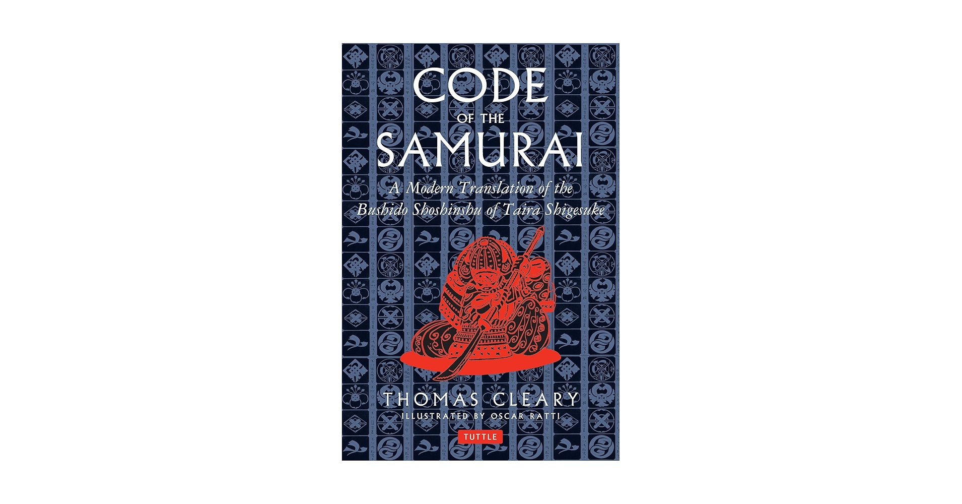Code of the Samurai: A Modern Translation of the Bushido