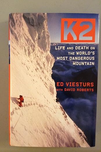 K2: Life and Death on the World's Most Dangerous Mountain