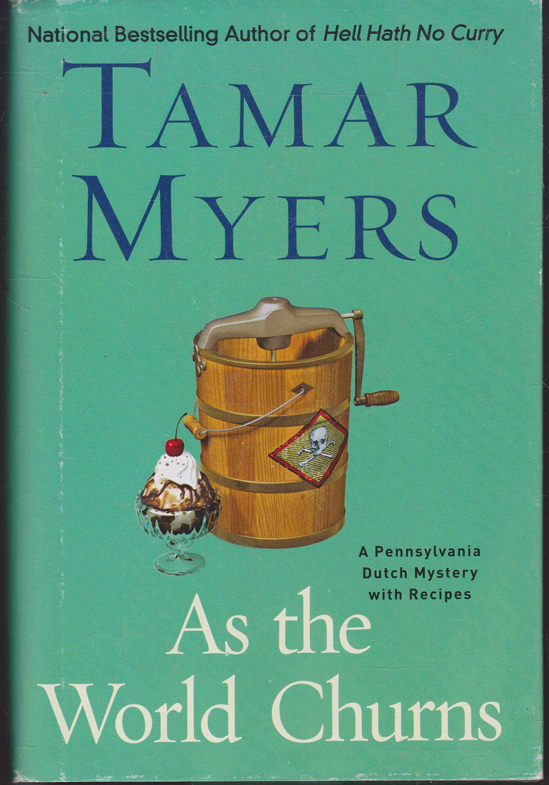 Buy As the World Churns: A Pennsylvania Dutch Mystery: A Pennsylvania Dutch Mystery With Recipes — BookShops.in