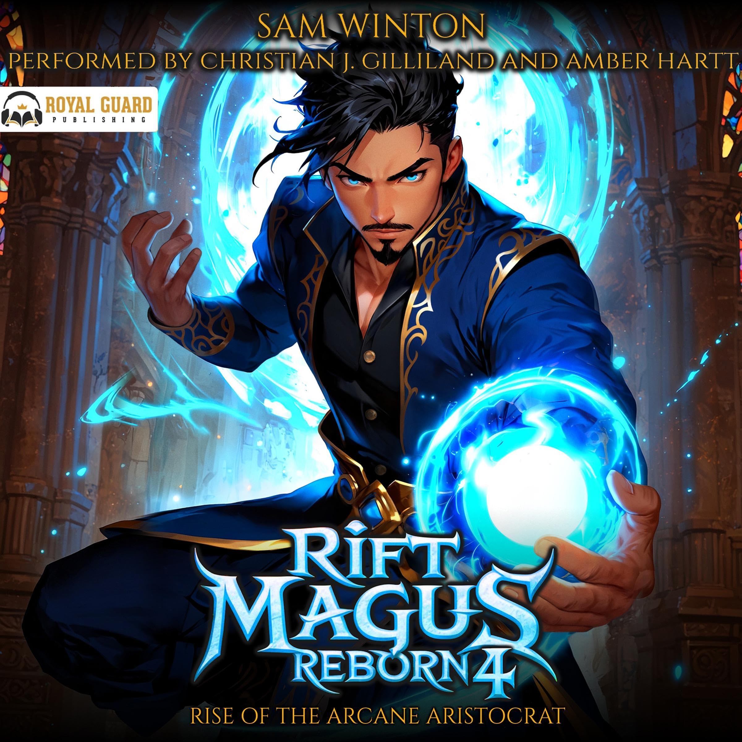 Cover art for Rift Magus Reborn 4: Rise of the Arcane Aristocrat