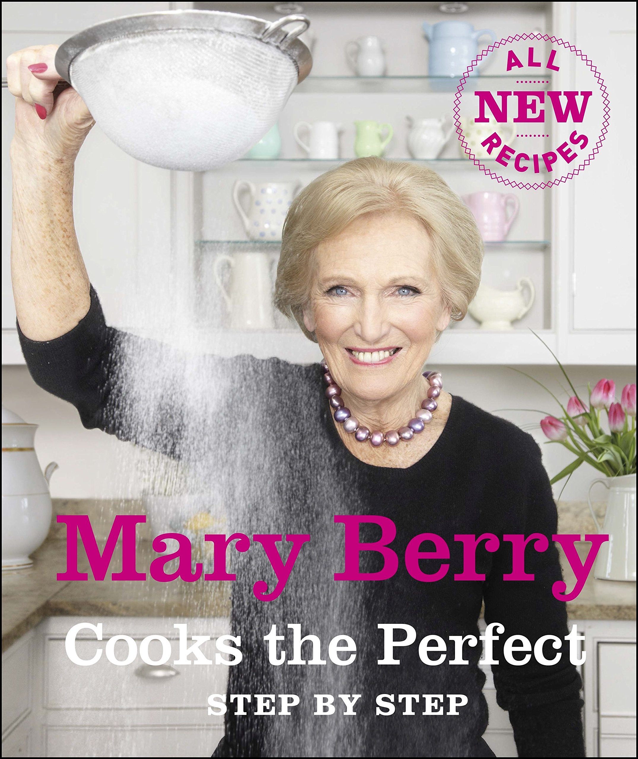 Mary Berry Cooks The Perfect: Step by Step