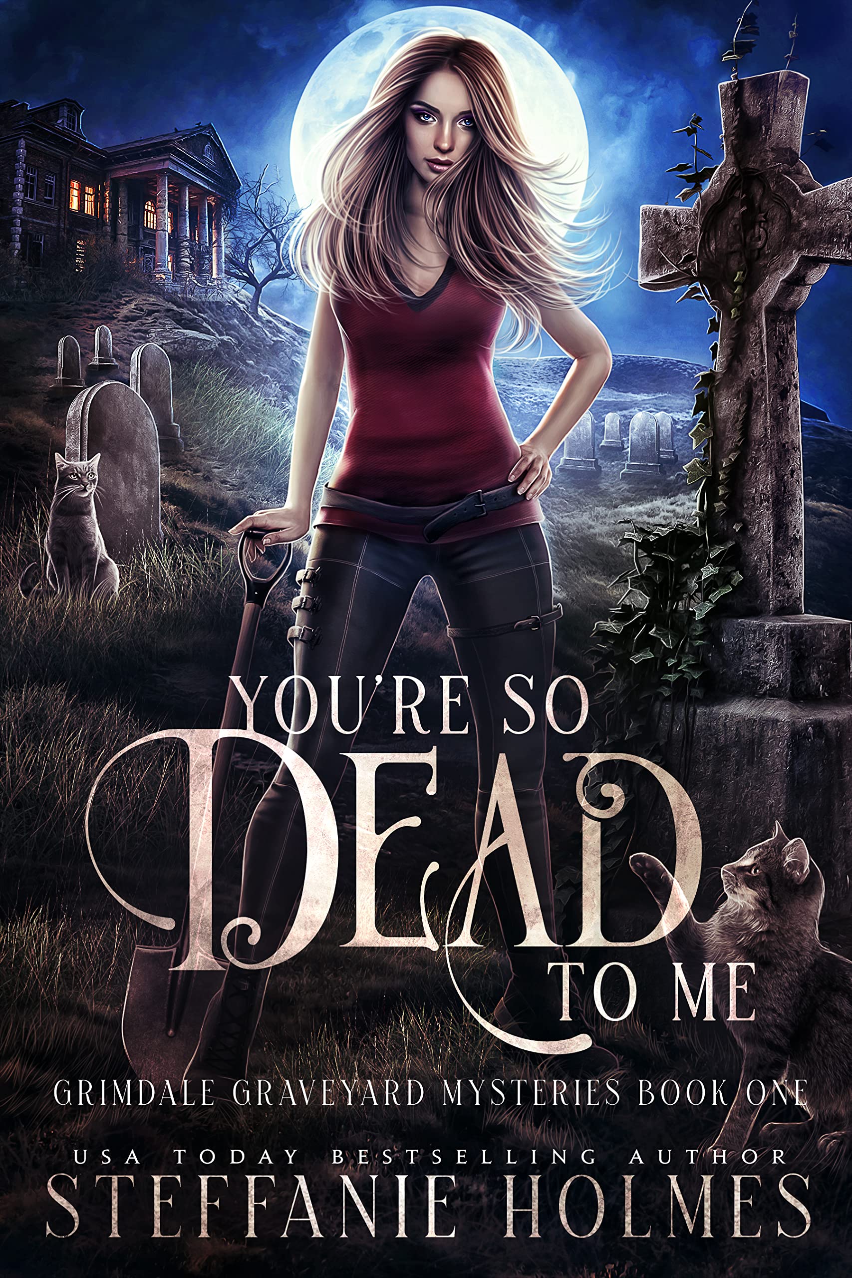 You're So Dead to Me: a kooky, spooky paranormal romance (Grimdale Graveyard Mysteries Book 1)