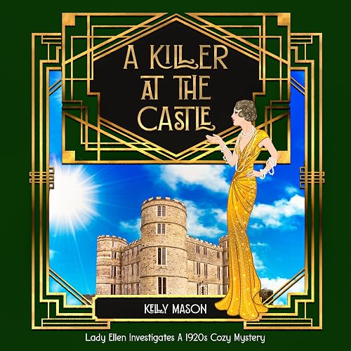A Killer at the Castle: A 1920s Cozy Mystery (Lady Ellen Investigates, Book 2)