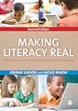 Making Literacy Real: Theories and Practices for Learning and Teaching