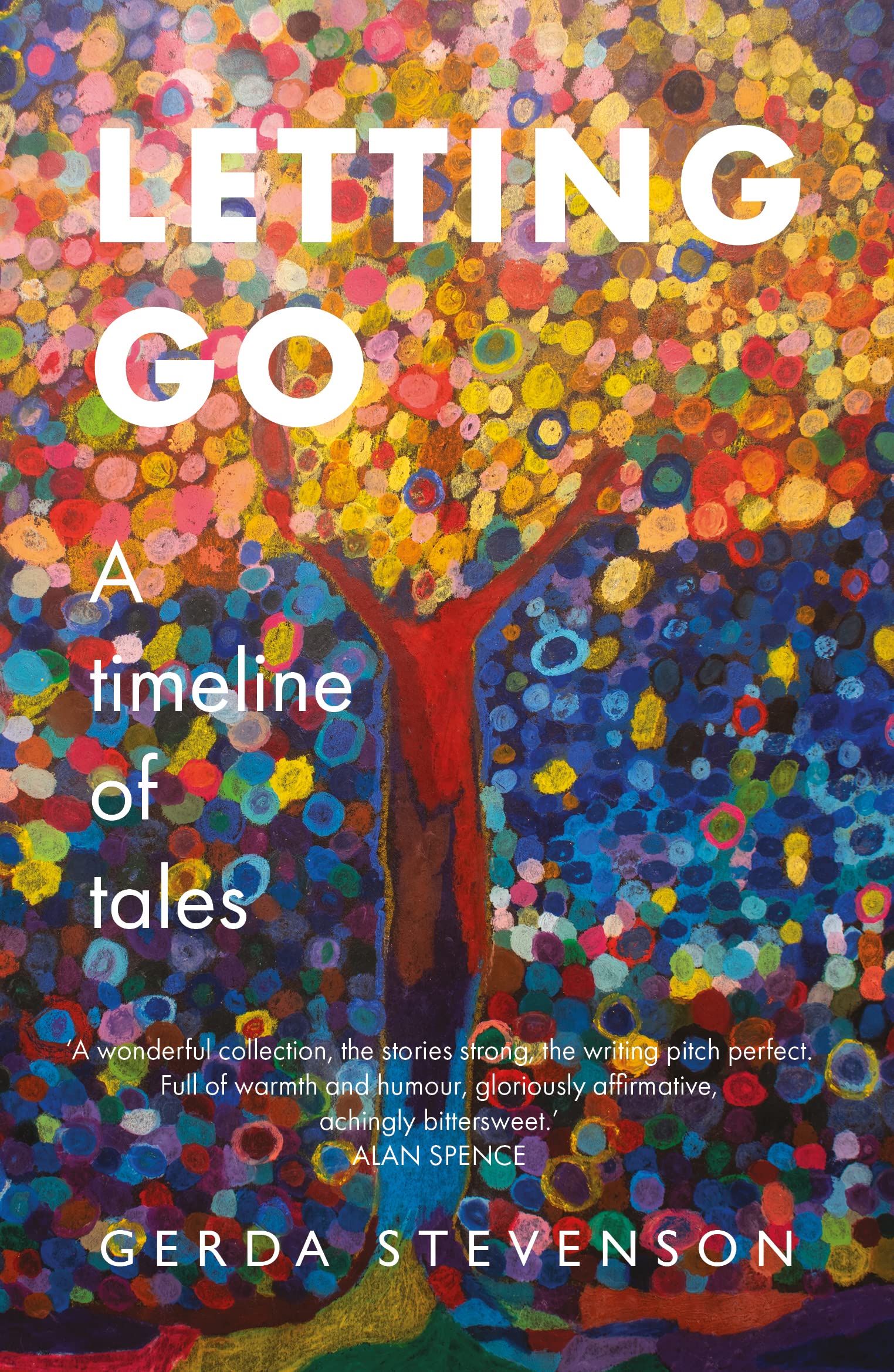 Letting Go: a timeline of tales By Gerda Stevenson