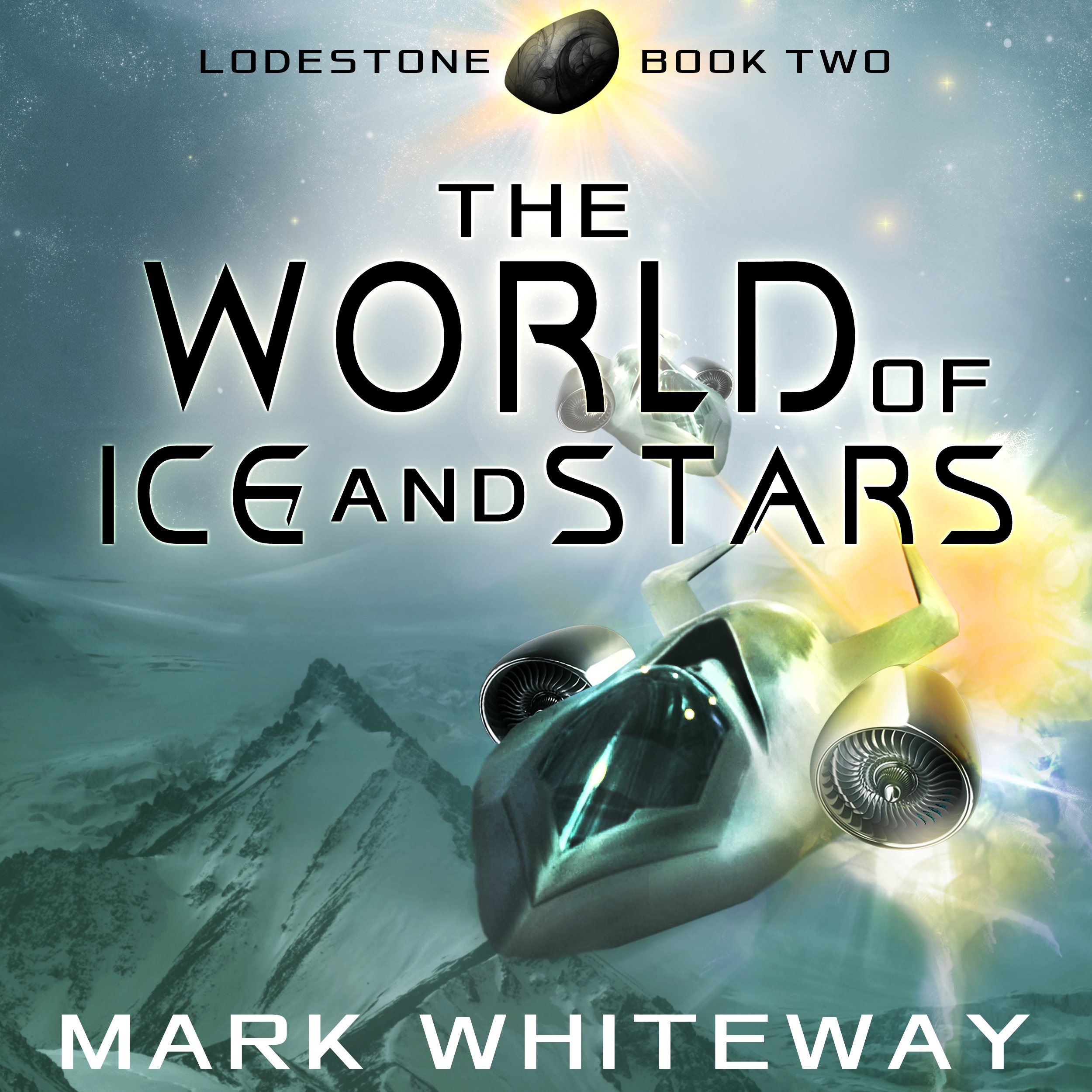 Cover art for Lodestone, Book Two: The World of Ice and Stars