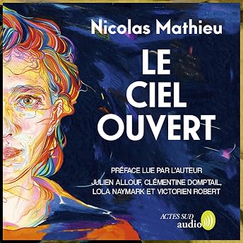Le ciel ouvert Livre Audio par Nicolas Mathieu episode artwork