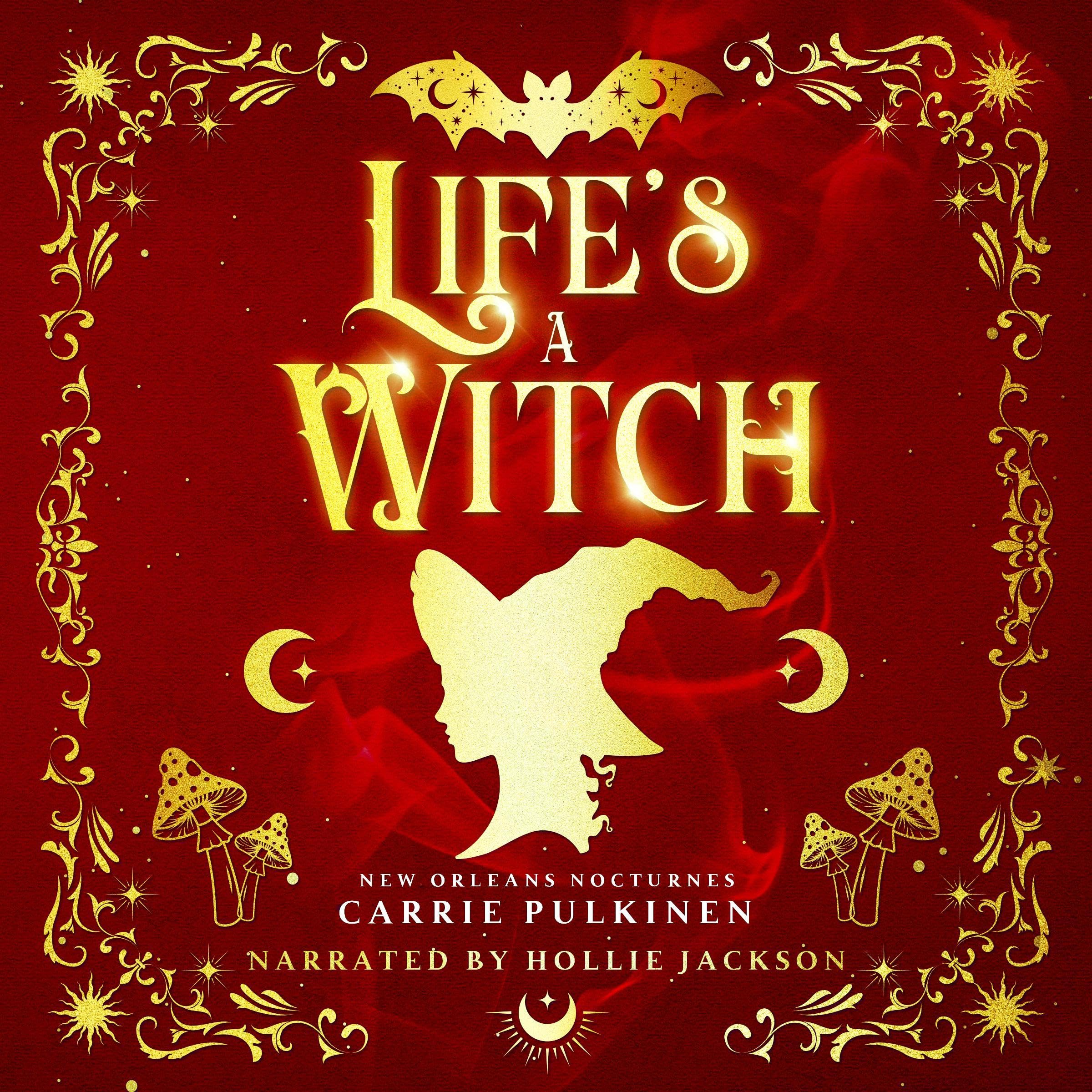 Cover art for Life's a Witch: New Orleans Nocturnes, Book 3