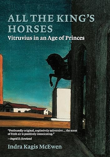 All the King's Horses: Vitruvius in an Age of Princes