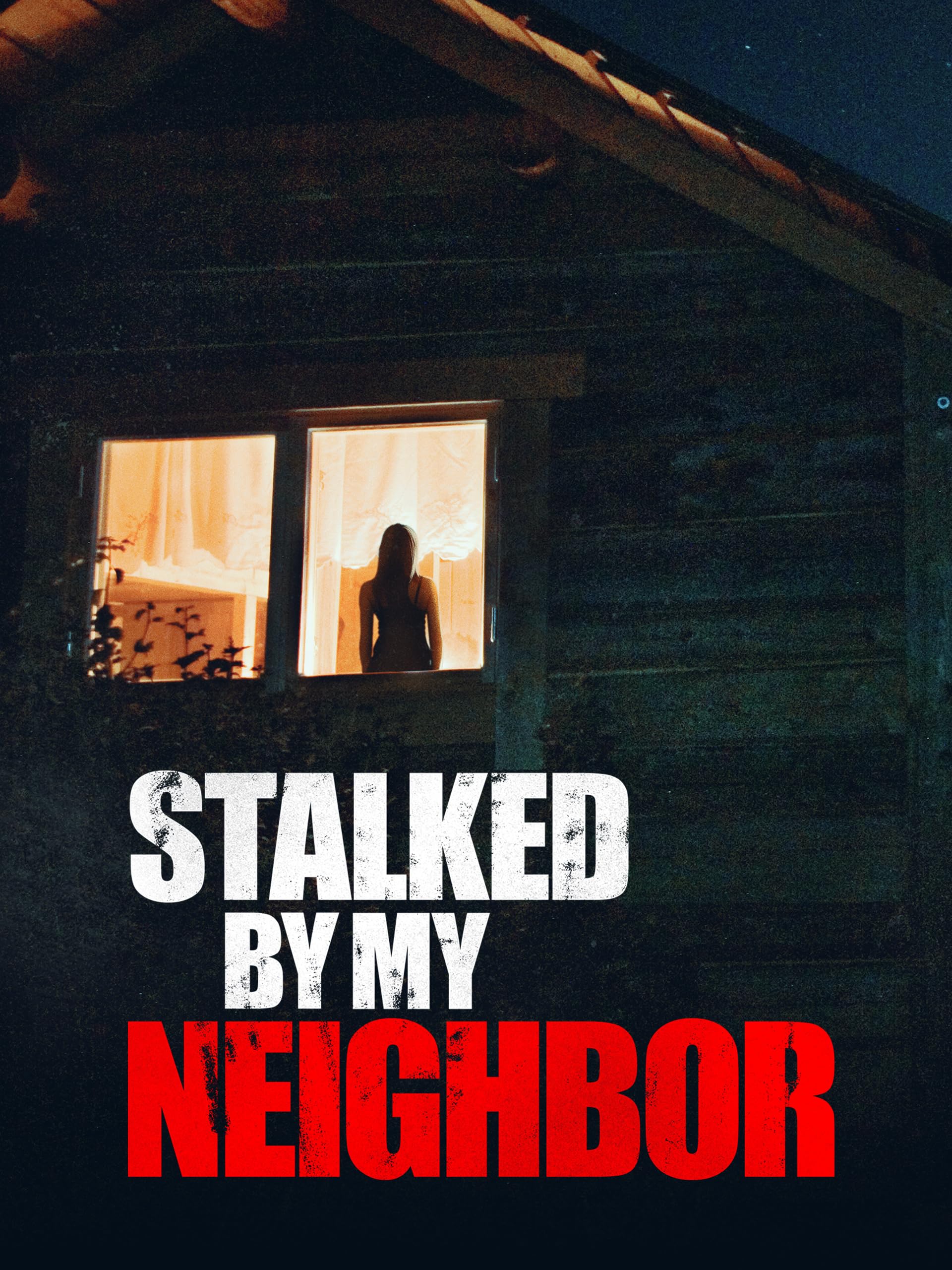 Stalked By My Neighbor