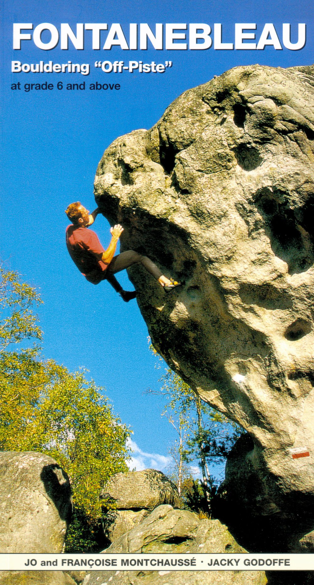Fontainebleau Bouldering Off-piste: At Grade 6 and Above