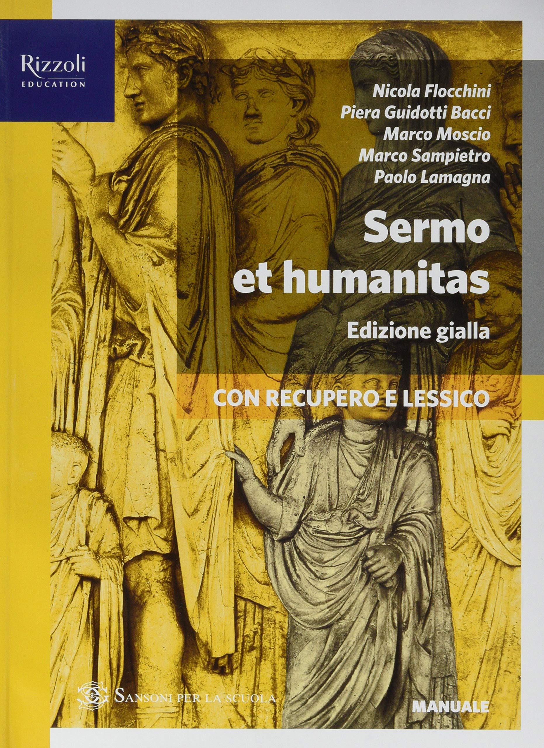 Sermo et humanitas. Percorsi +repertori lessicali+manuale+traduzioni. Ediz. gialla. Per le Scuole superiori. Con e-book. Con espansione online (Vol. 1)