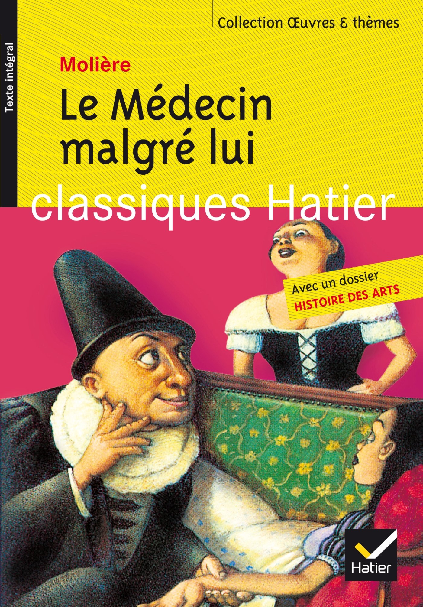 Oeuvres & Themes: Le Medecin malgre lui (Oeuvres & thèmes (5))