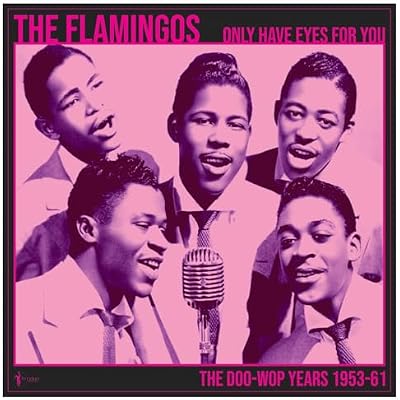 We Only Have Eye's For You: The Doo Wop Years 1953-61
