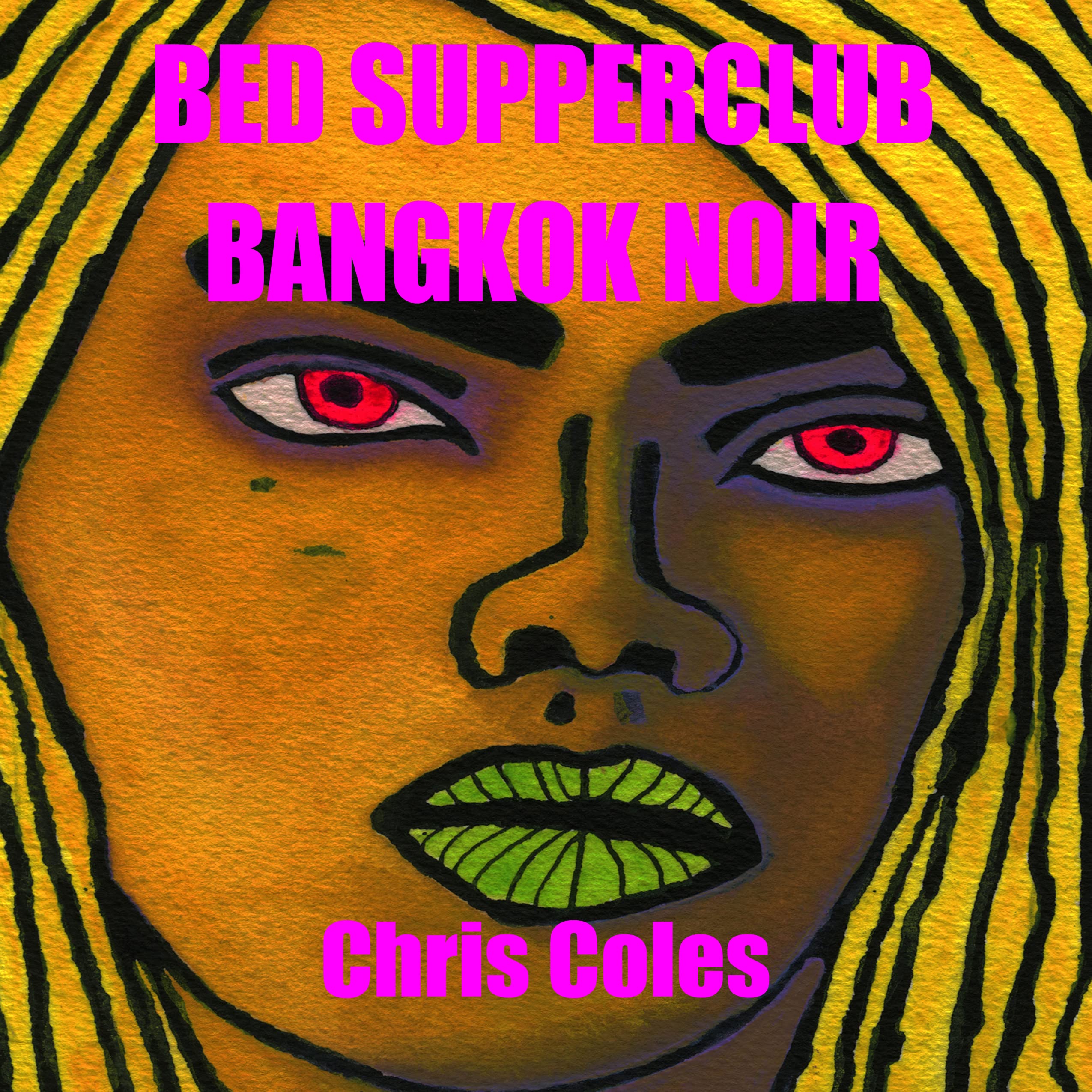 Bed Supperclub Bangkok Noir comprendre l'histoire des clubs thaïlandais en anglais