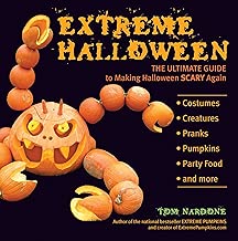 Extreme Halloween: The Ultimate Guide to Making Halloween Scary Again