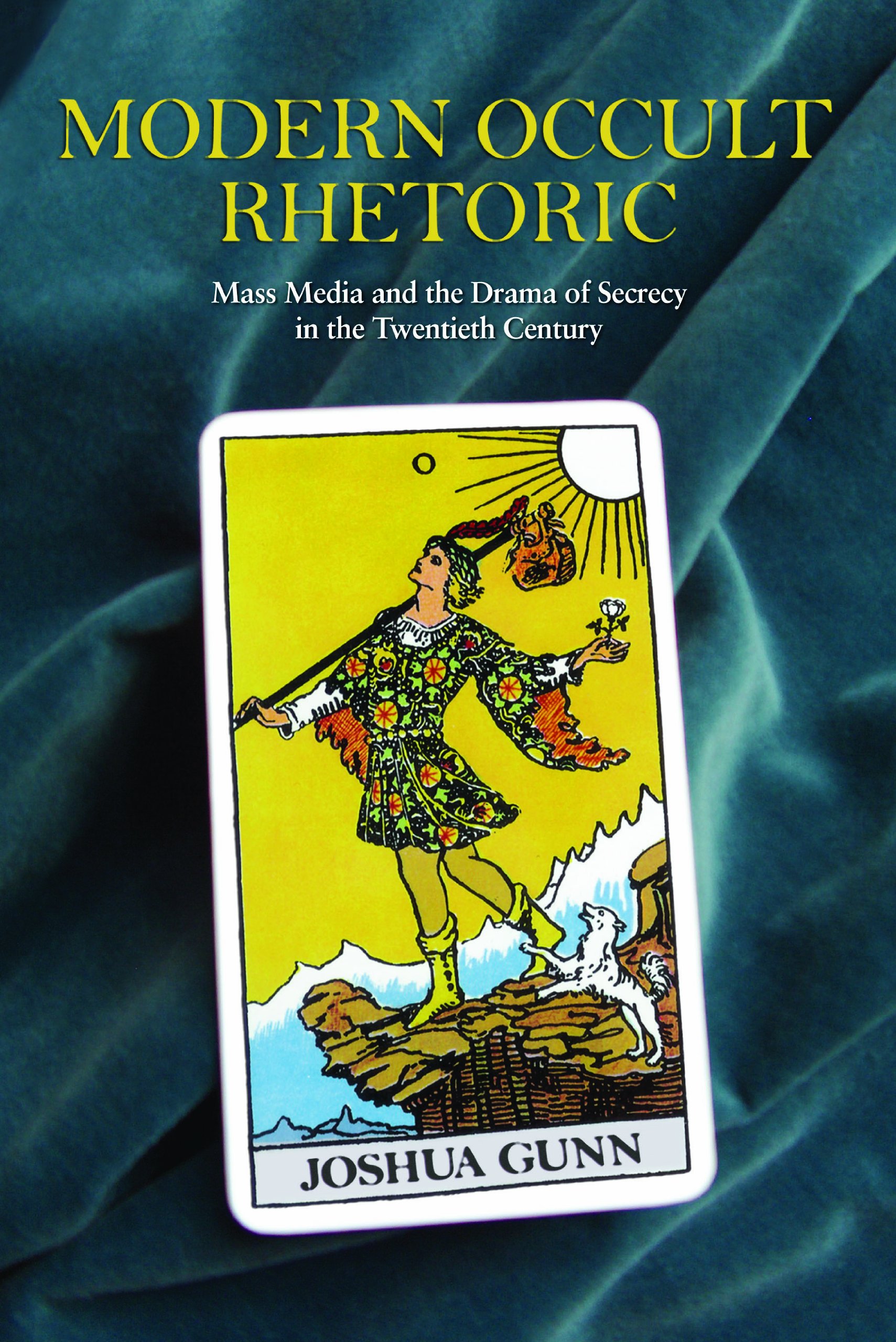 Modern Occult Rhetoric: Mass Media and the Drama of Secrecy in the Twentieth Century (Rhetoric, Culture, and Social Critique)