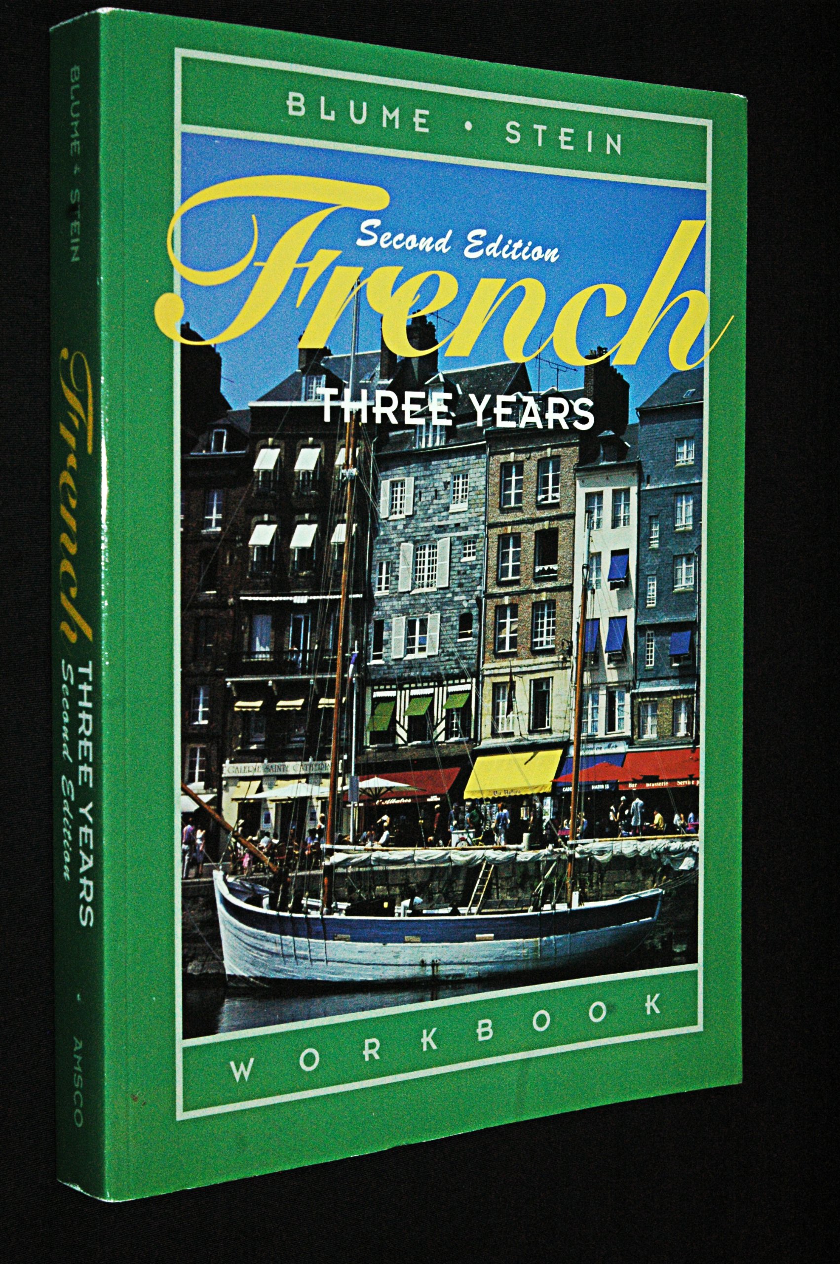 French Three Years: Workbook, 2nd Edition (French and English Edition)