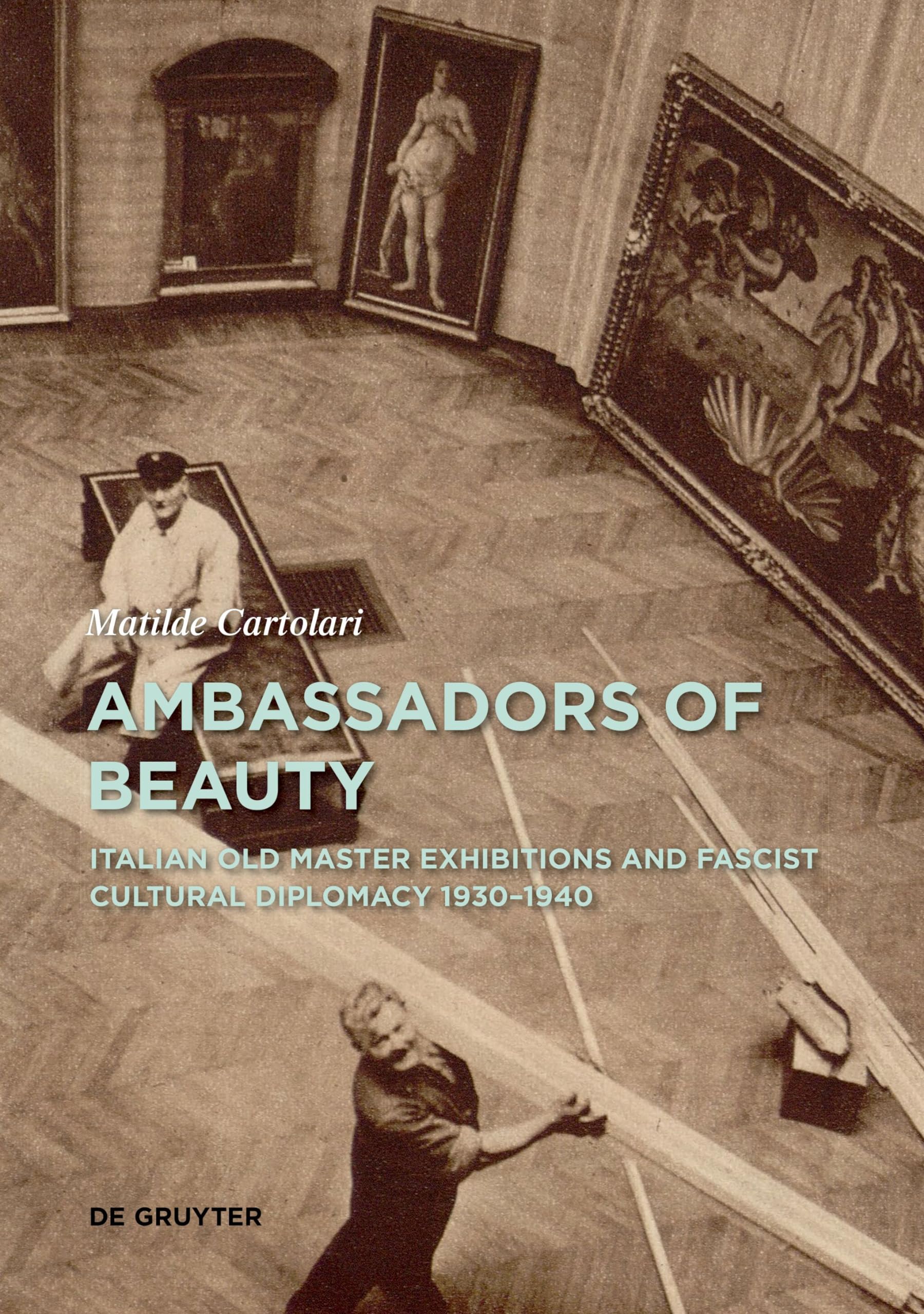 Ambassadors of Beauty : livre d'histoire sur la diplomatie culturelle italienne