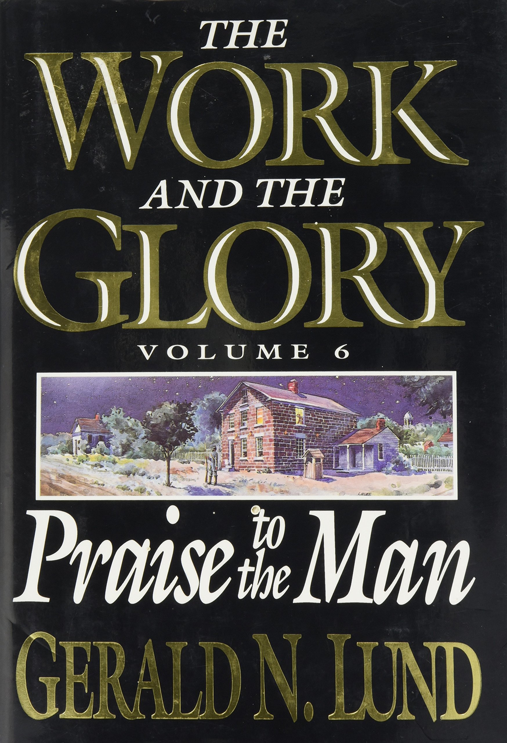 Buy Praise to the Man: 6 (Work and the Glory) — BookShops.in