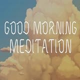 Close eyes Morning 3 min Meditation