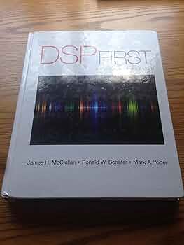 DSP First: McClellan, James, Schafer, Ronald, Yoder, Mark