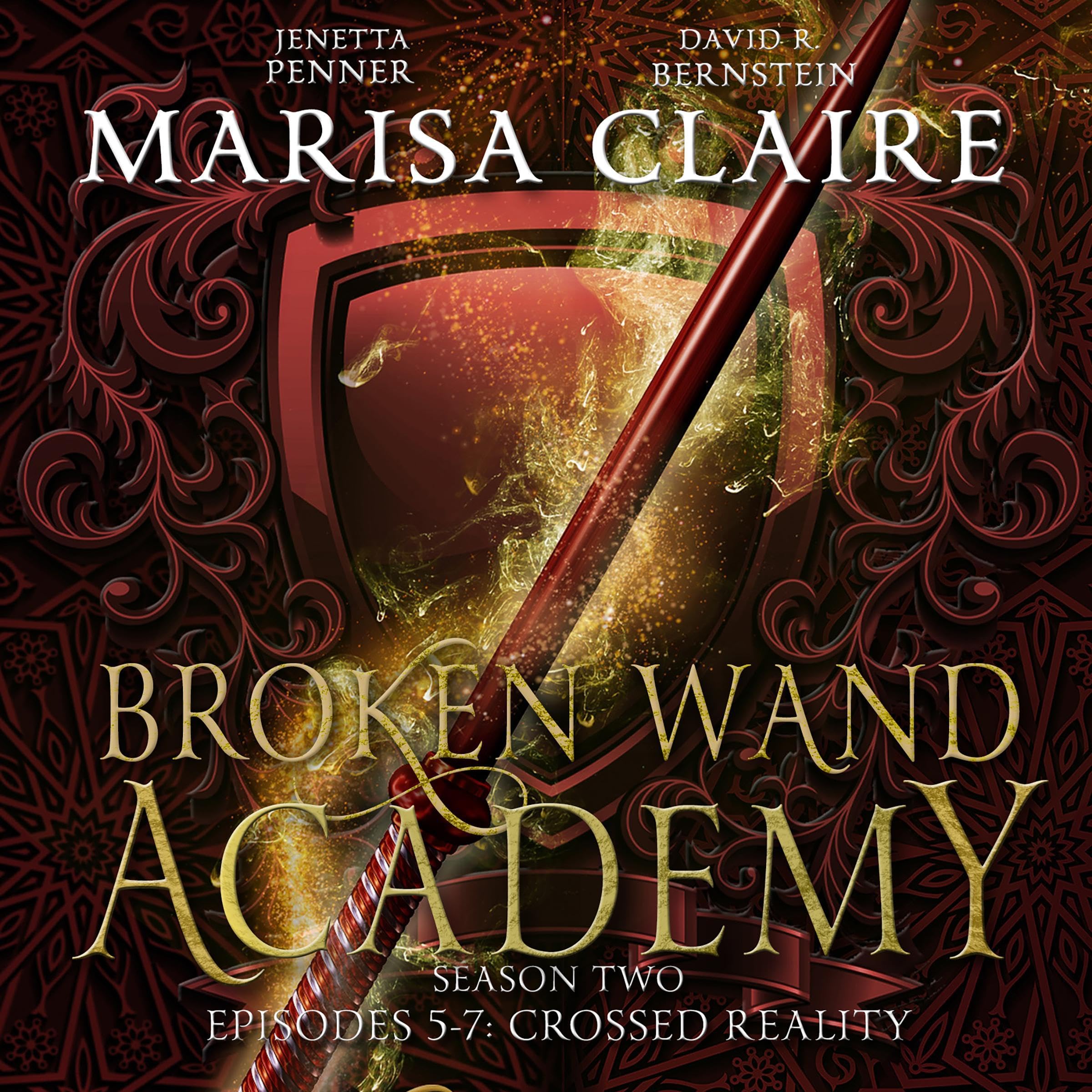 Cover art for Broken Wand Academy, Episodes 5-7: Crossed Reality