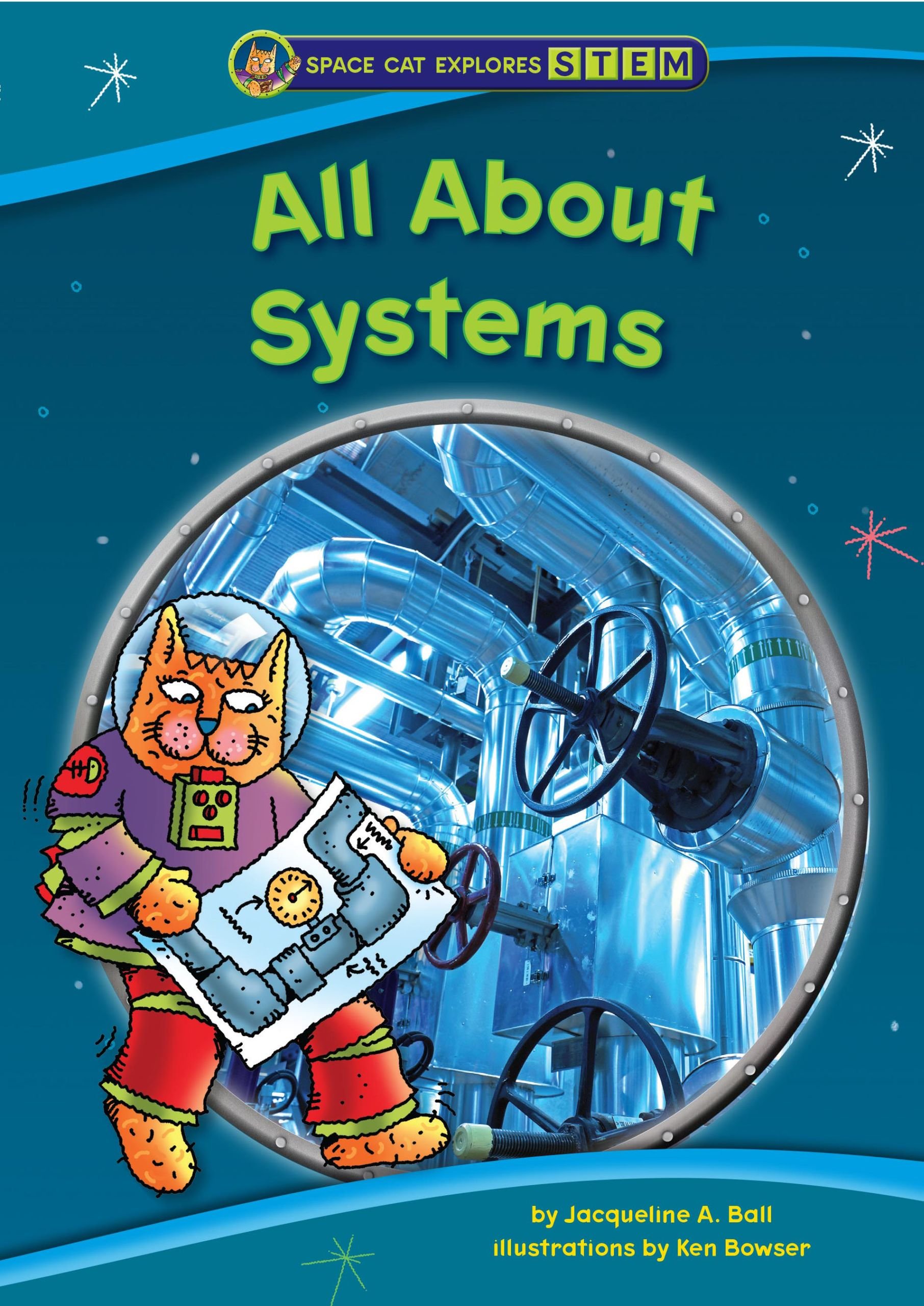 All about Systems (Space Cat Explores Stem)