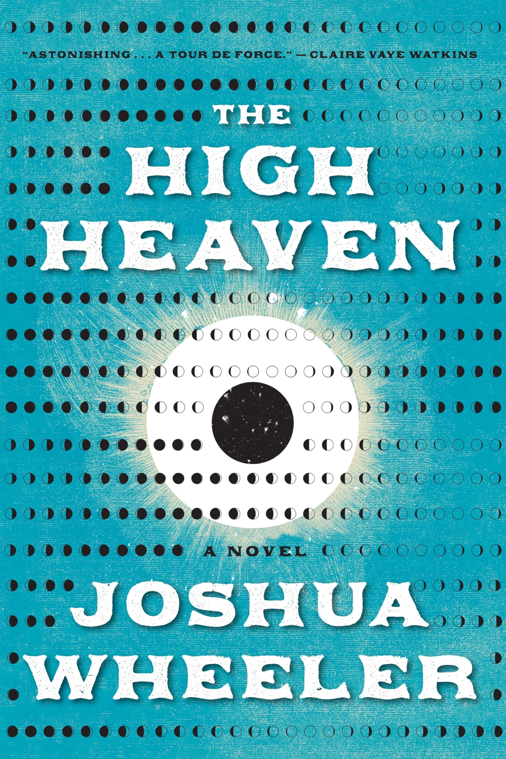 The High Heaven: A Novel. Wheeler, Wheeler, 9781644453575 Fast Free Shipping**