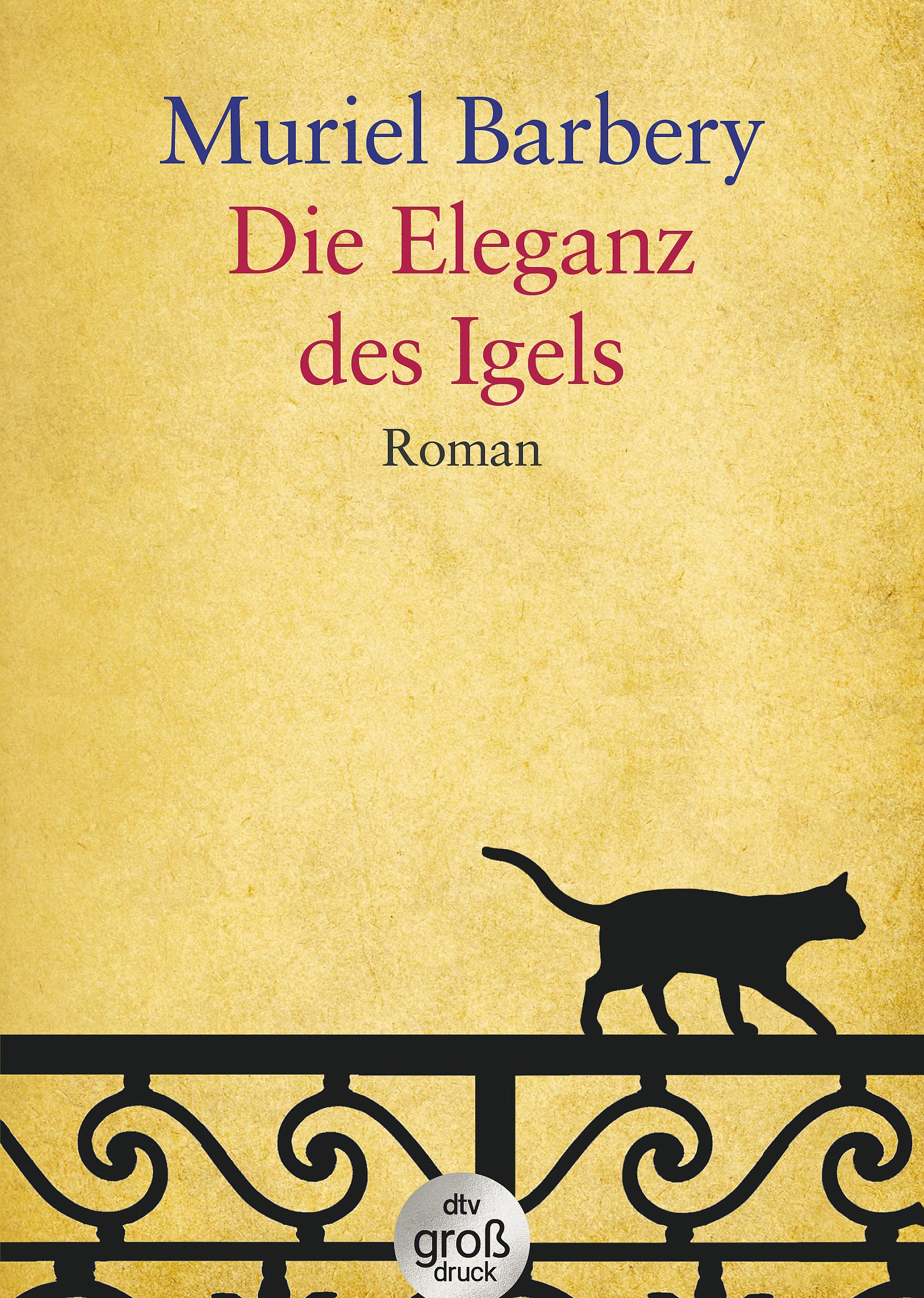 Die Eleganz des Igels: Roman