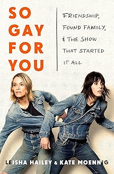 So Gay For You: Friendship, Found Family, and the Show That Started It All
