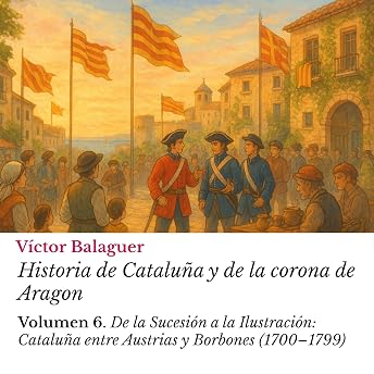 Historia de Cataluña y de la corona de Aragon, Volumen 6 Audio Libro por Víctor Balaguer episode artwork
