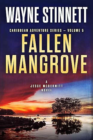 Fallen Mangrove: A Jesse McDermitt Novel (Caribbean Adventure Series Book 5)