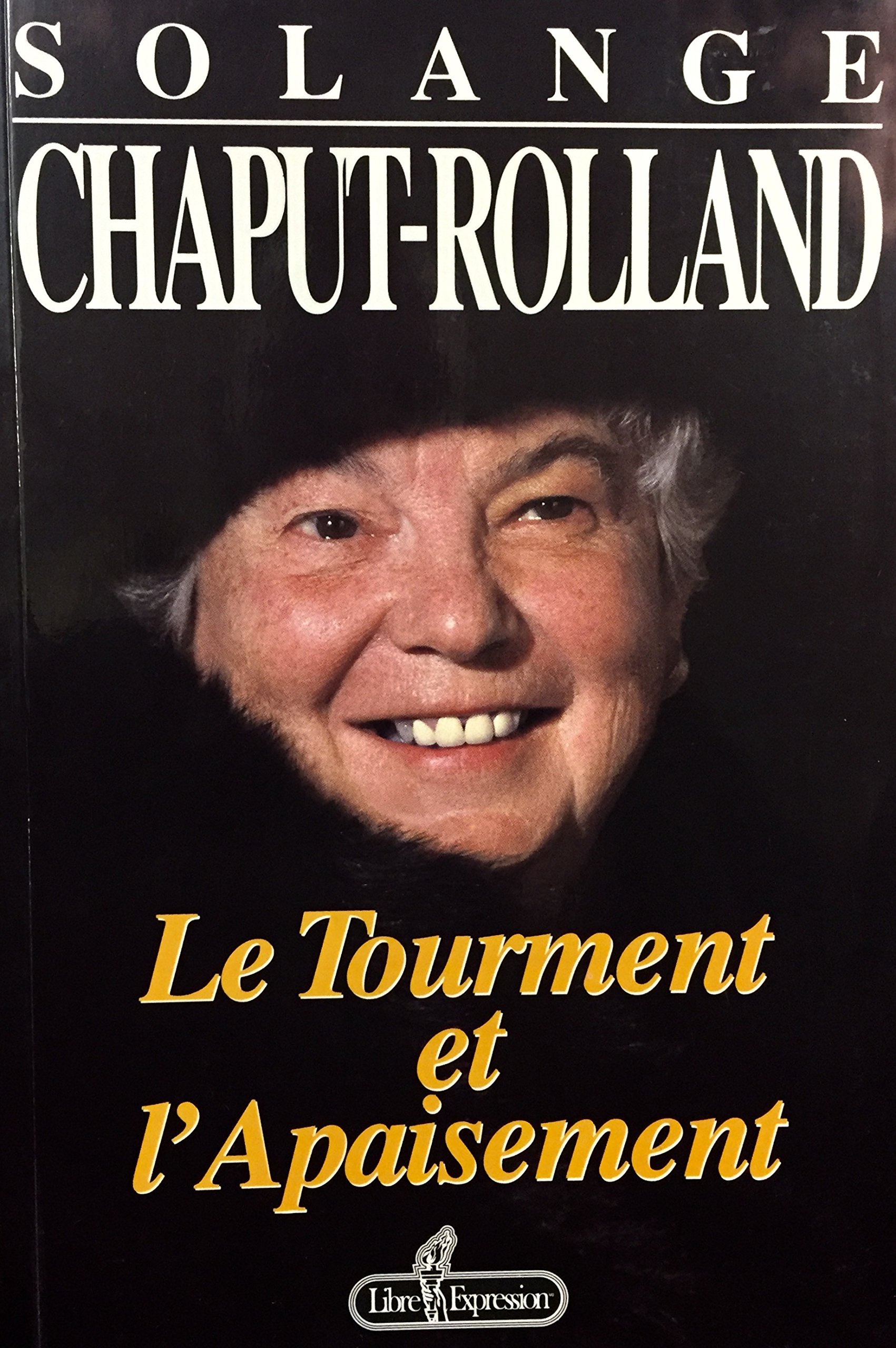 Tourment et l'apaisement Chaput-Rolland, Solange