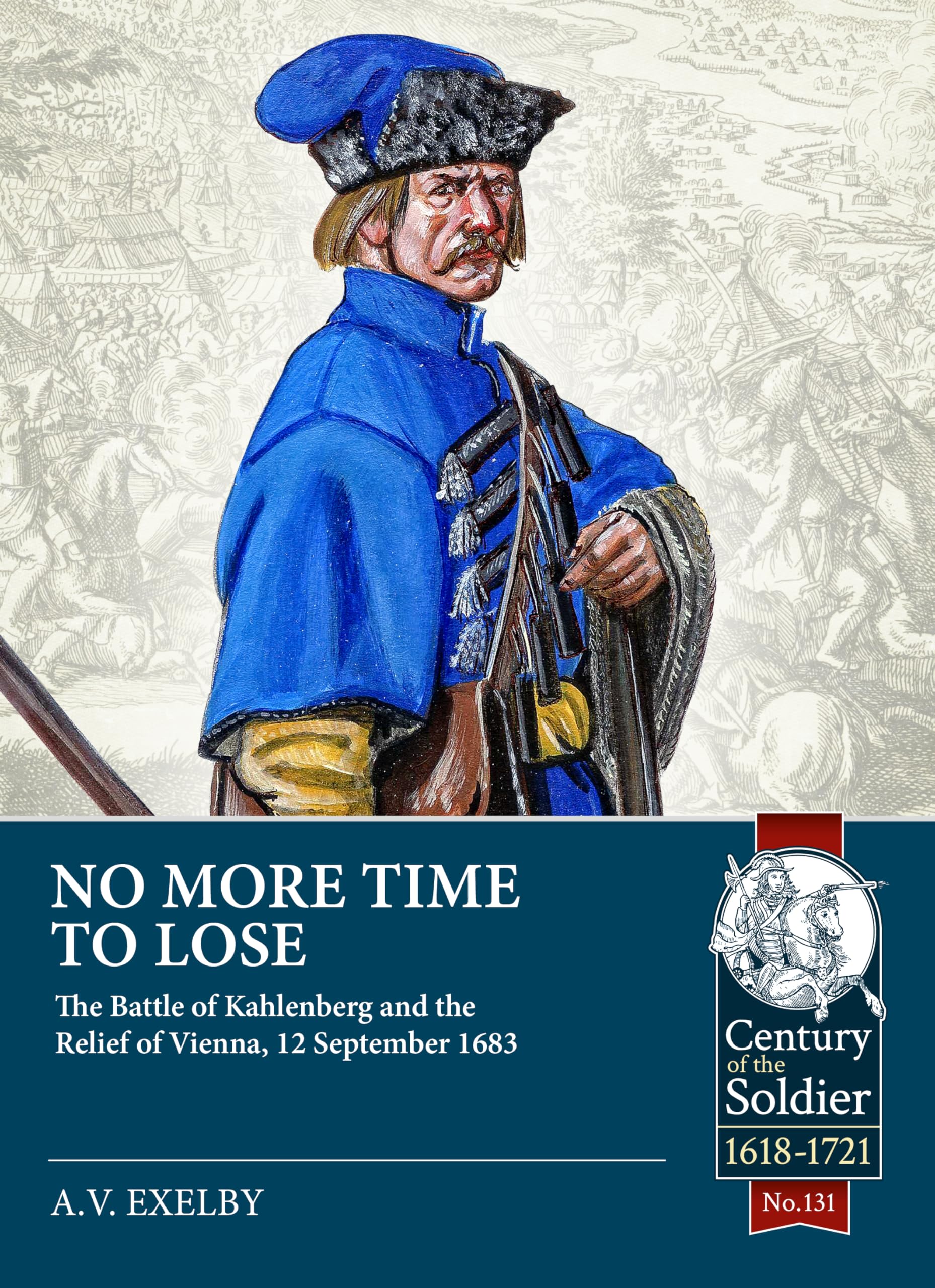 No More Time to Lose: The Battle of Kahlenberg . Exelby, Exelby,**