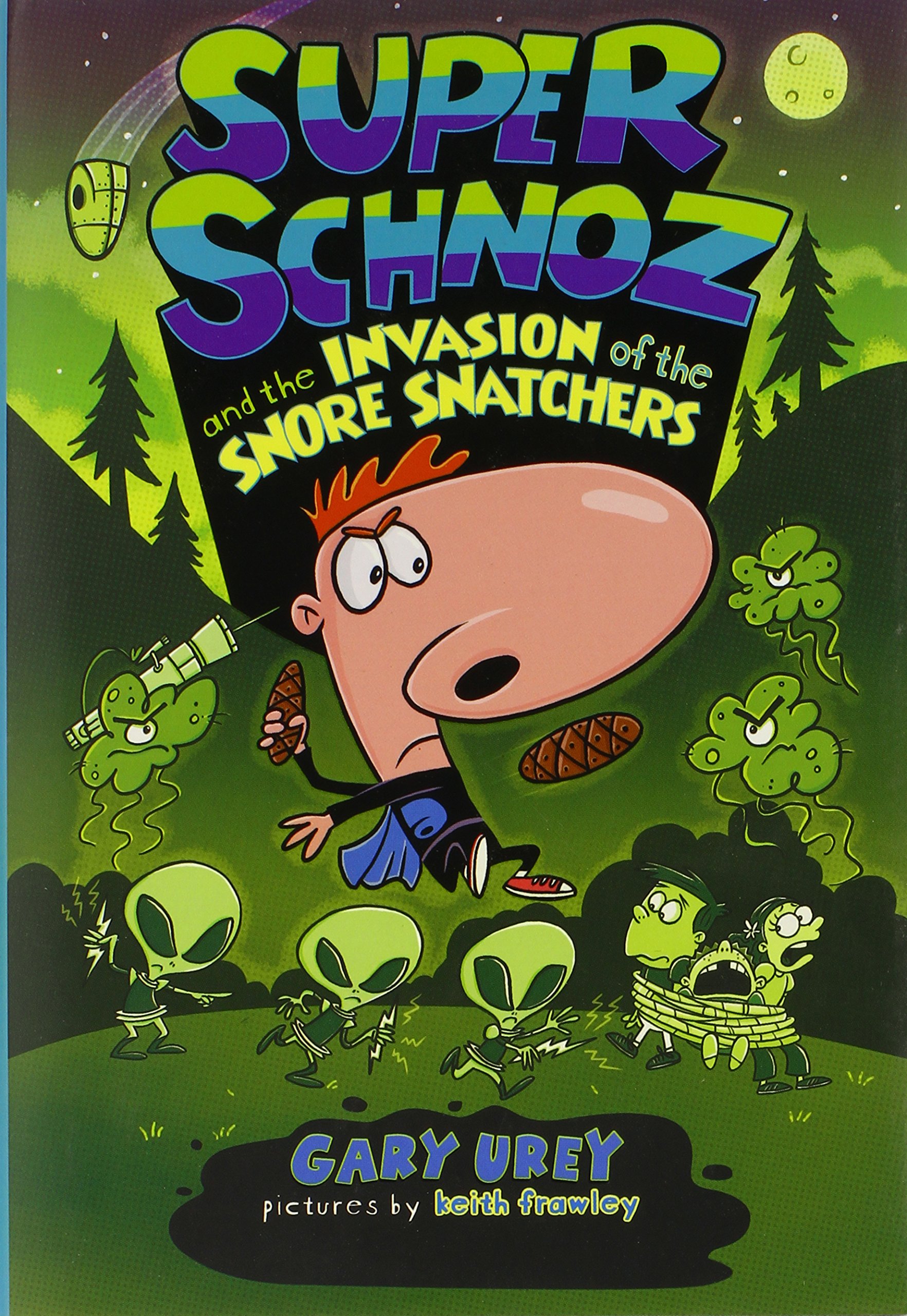Super Schnoz and the Invasion of the Snore Snatchers