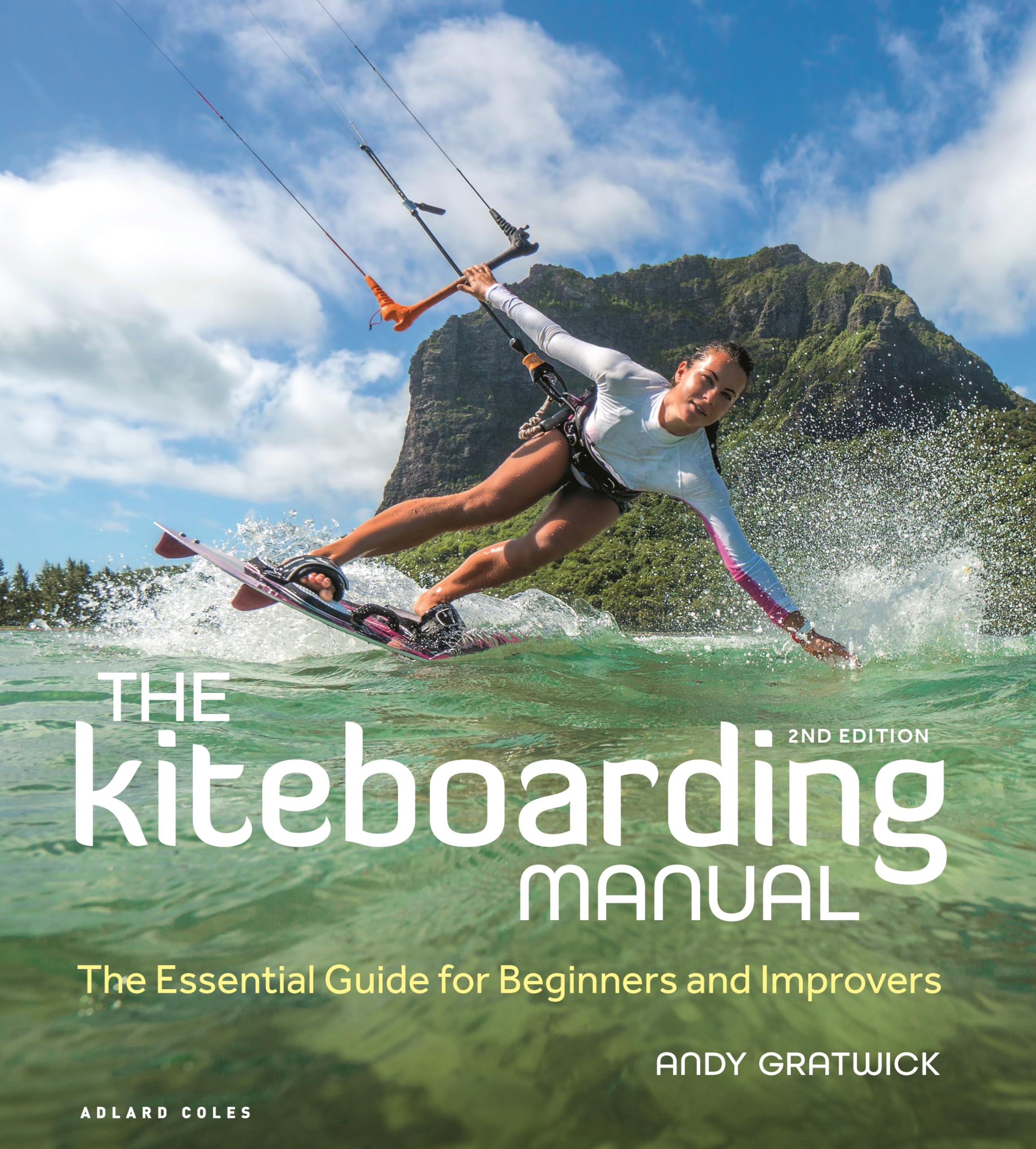 The Kiteboarding Manual: The Essential Guide for Beginners and Improvers (English Edition)