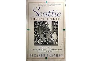 Analysis of Scotty the Daughter of: Exploring Frances Scott Fitzgerald Lanahan Smith's Life