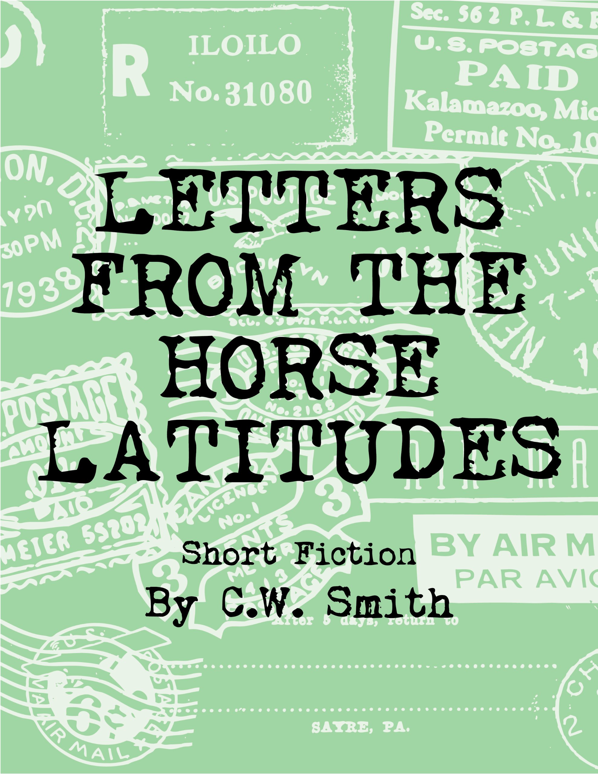 Letters From the Horse Latitudes: Short Fiction