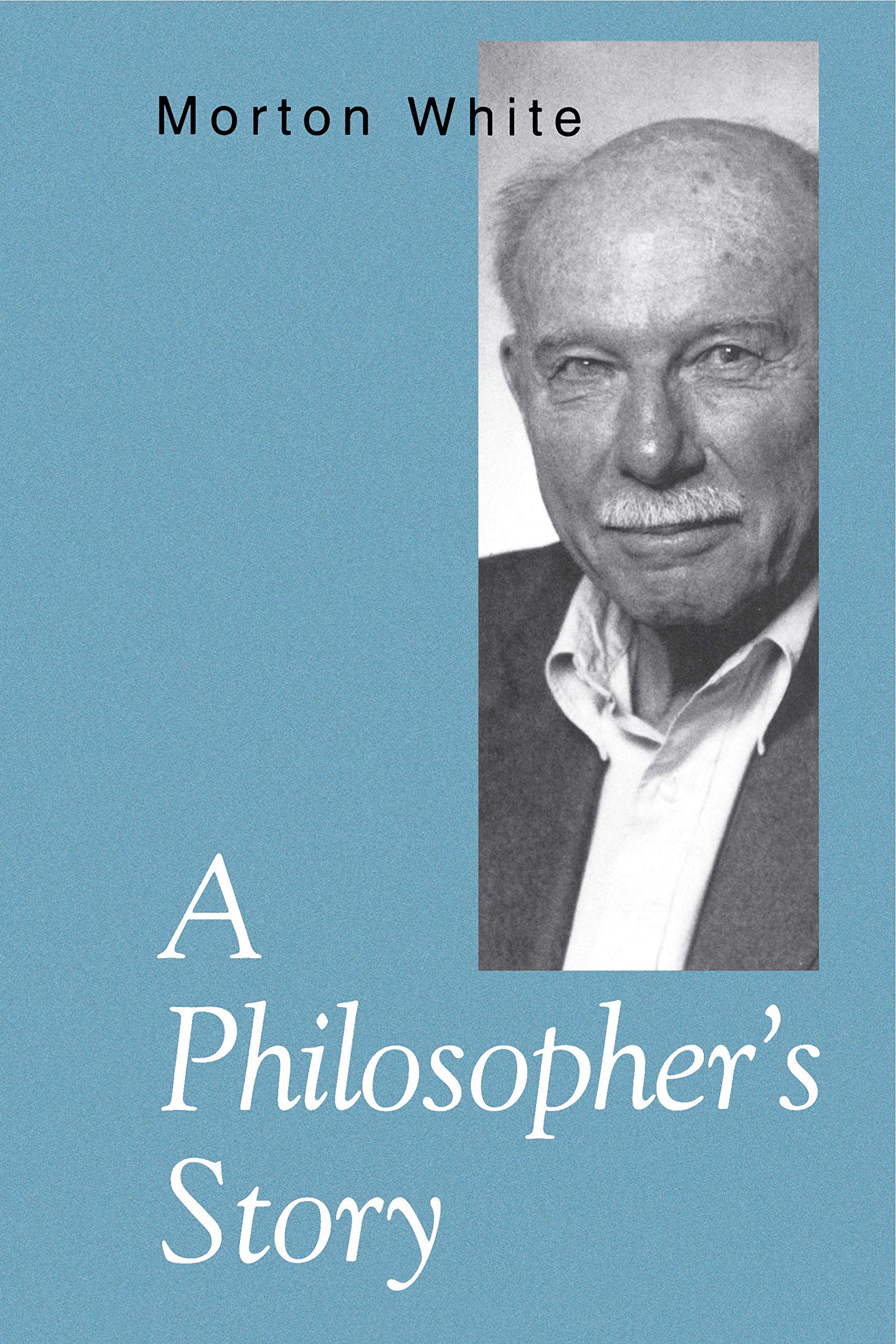 A Philosopher’s Story Paperback – May 15, 1999