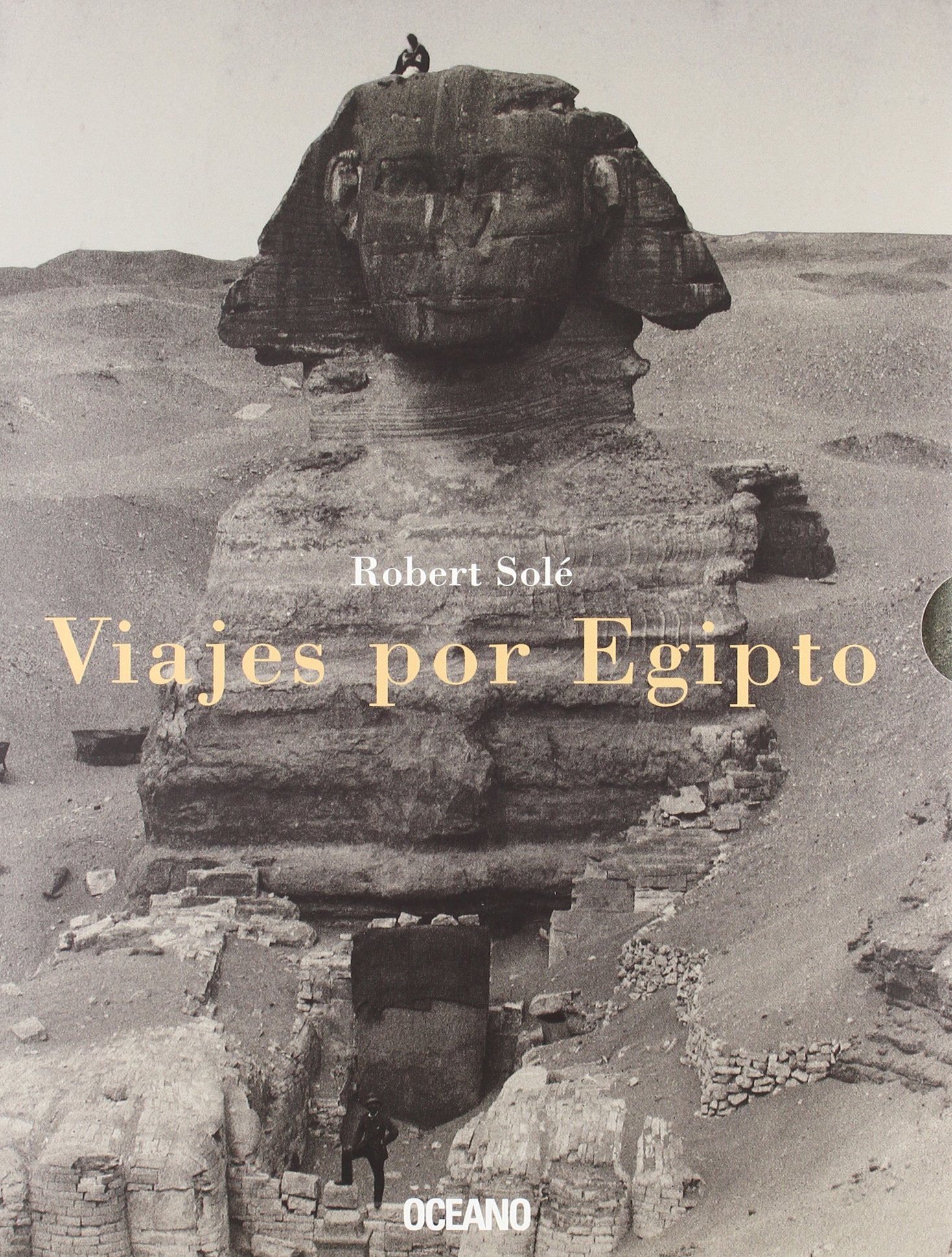 VIAJES POR EGIPTO: Ilustrada con fotografías de la época