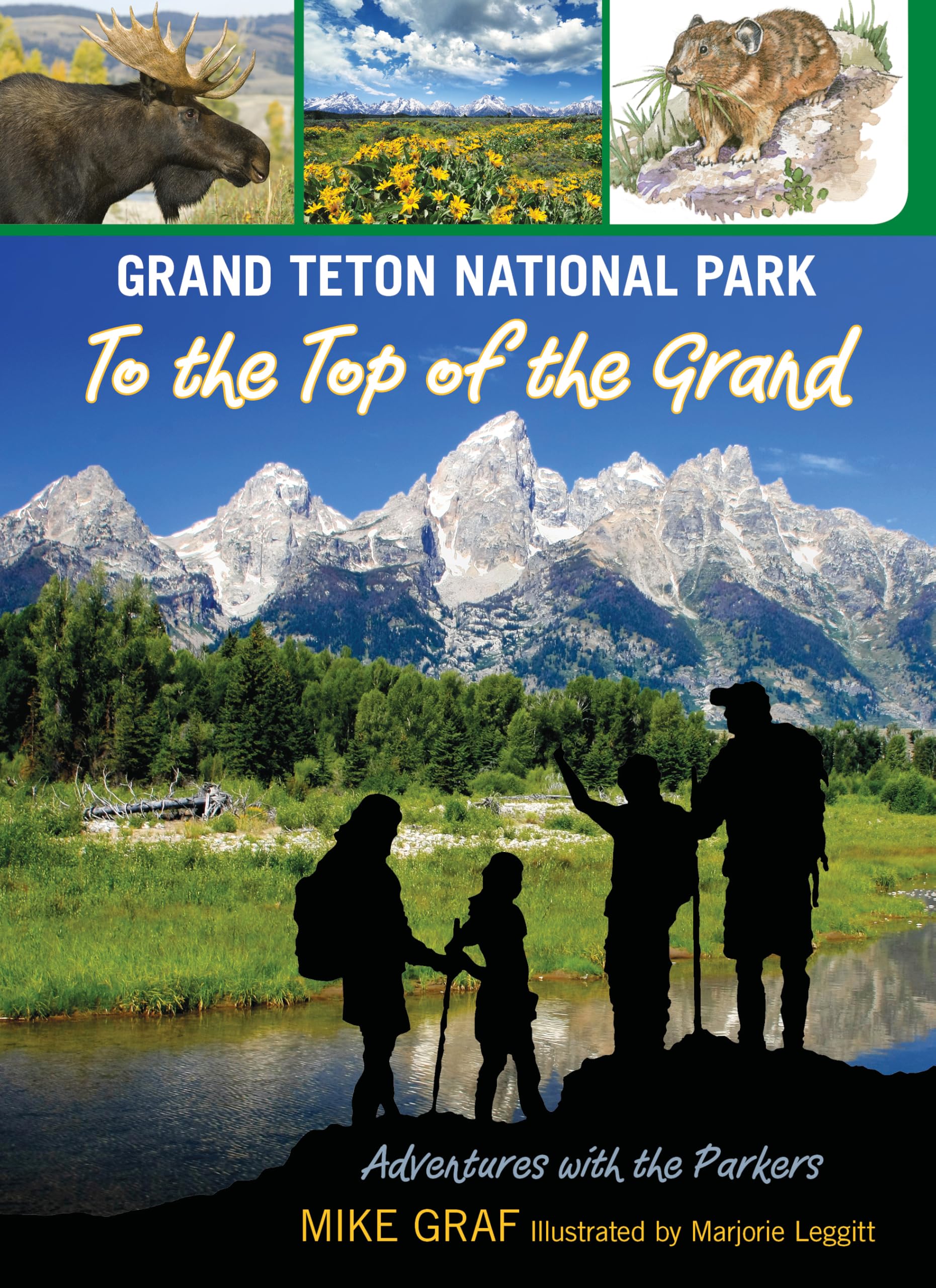 Buy Grand Teton National Park: To the Top of the Grand: 12 (Adventures With the Parkers) — BookShops.in