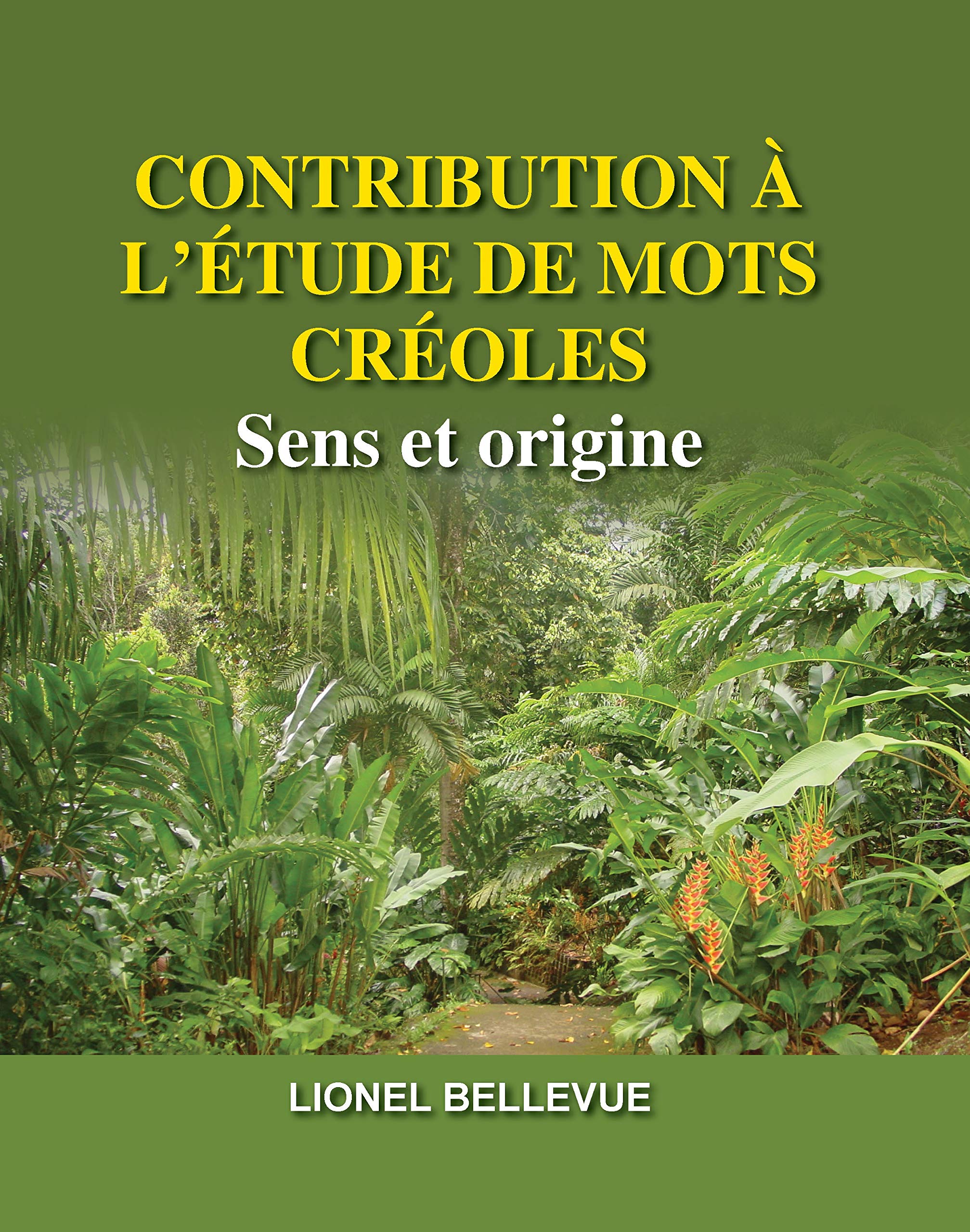 CONTRIBUTION À L ÉTUDE DE MOTS CRÉOLES Sens Et Origine (French Edition)