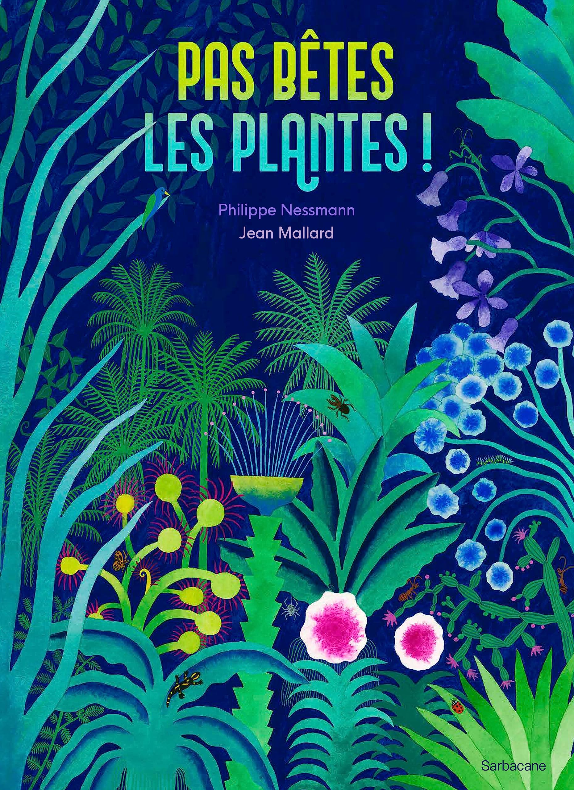 Pas bêtes, les plantes !