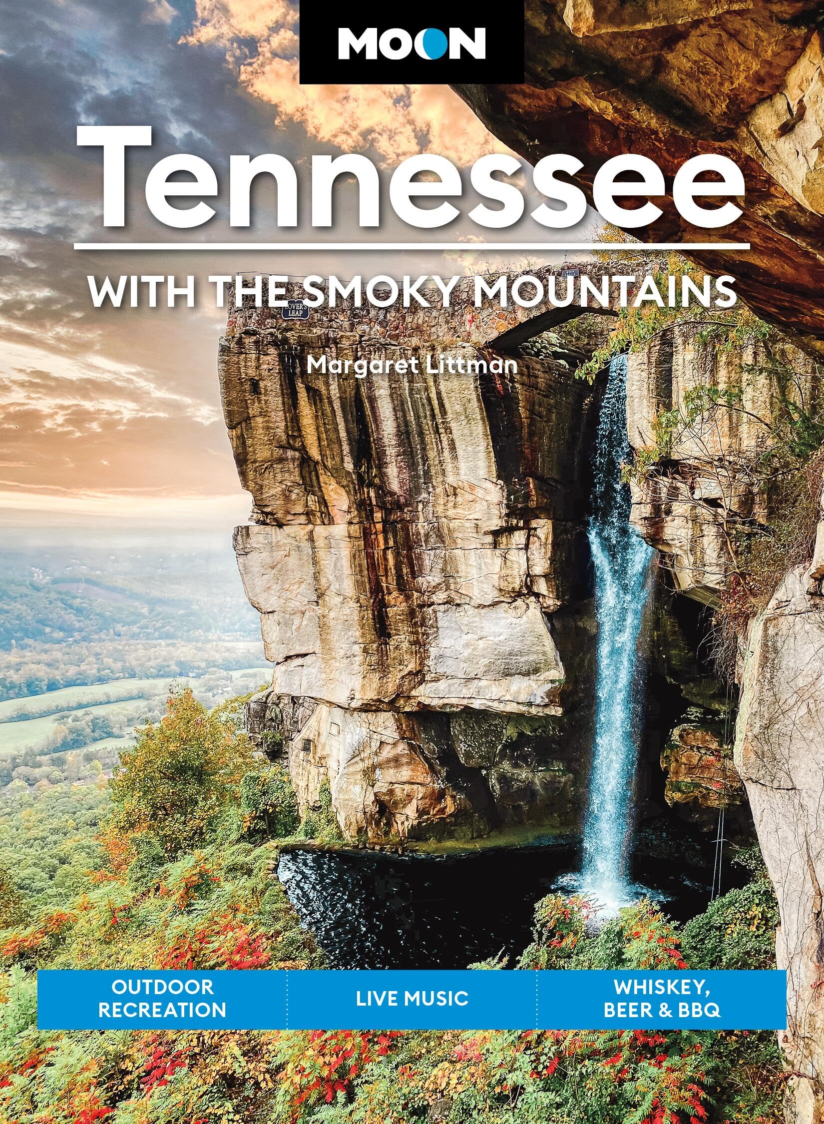 Moon Tennessee: With the Smoky Mountains (Tenth Edition): Outdoor Recreation, Live Music, Whiskey, Beer & BBQ (Moon U.S. Travel Guide)