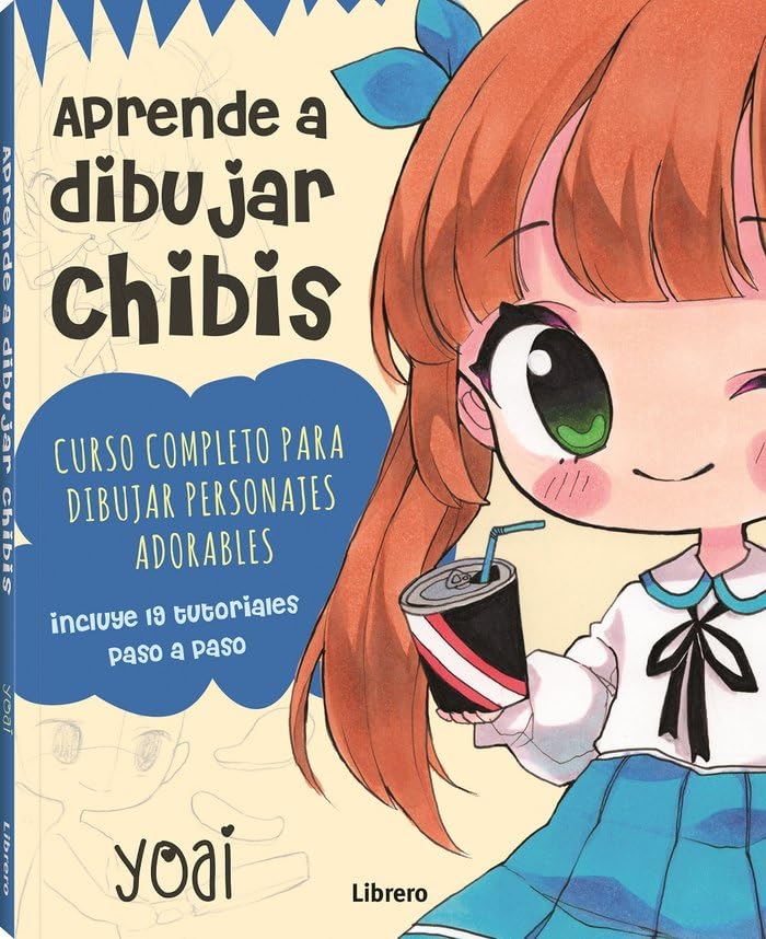 Aprende a dibujar chibis: Curso completo para dibujar personajes adorables. (DIBUJAR Y PINTAR)